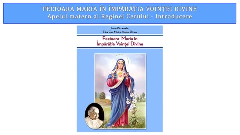 FECIOARA MARIA ÎN ÎMPĂRĂȚIA VOINȚEI DIVINE - Introducere