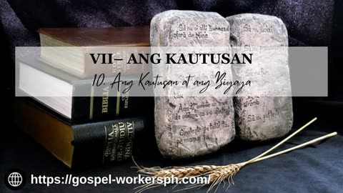 Ang Kautusan (Part 10: Ang Kautusan at ang Biyaya)