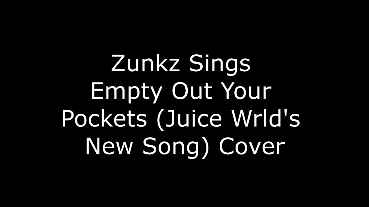 Empty Out Your Pockets (Juice Wrld's New Song) - Zunkz (Ai)