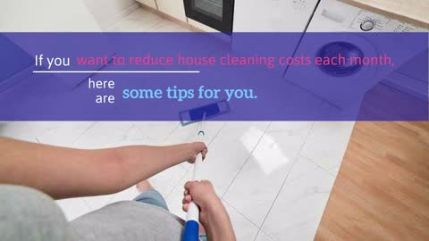 Tricks To Reduce House Cleaning Costs