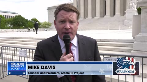 Mike Davis to Steve Bannon: “The Supreme Court Is Going To Rule For President Trump”