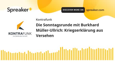 Die Sonntagsrunde mit Burkhard Müller-Ullrich - Folge 55 - Kriegserklärung aus Versehen