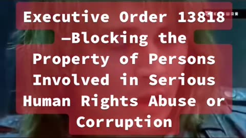 TRUMP EO 13818 🔥 BLOCKING the PROPERTY OF PERSONS INVOLVED IN CRIMES AGAINST HUMANITY