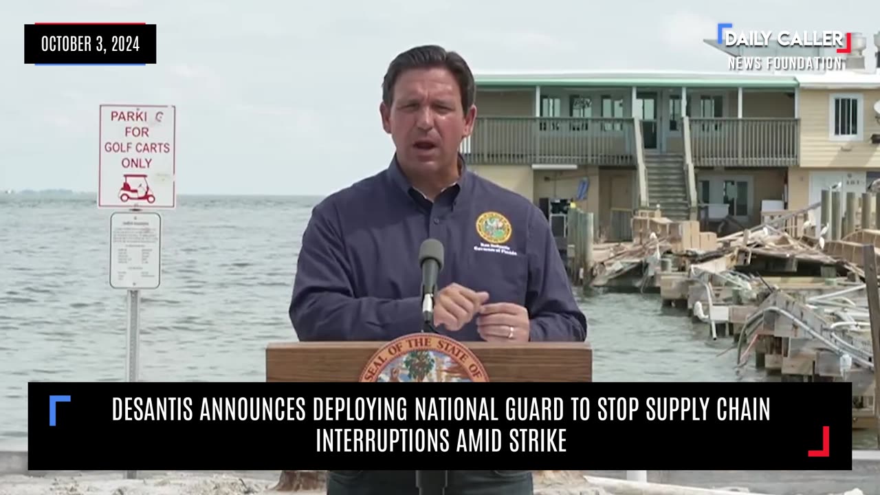 DeSantis Announces Deploying National Guard To Stop Supply Chain Interruptions Amid Strike