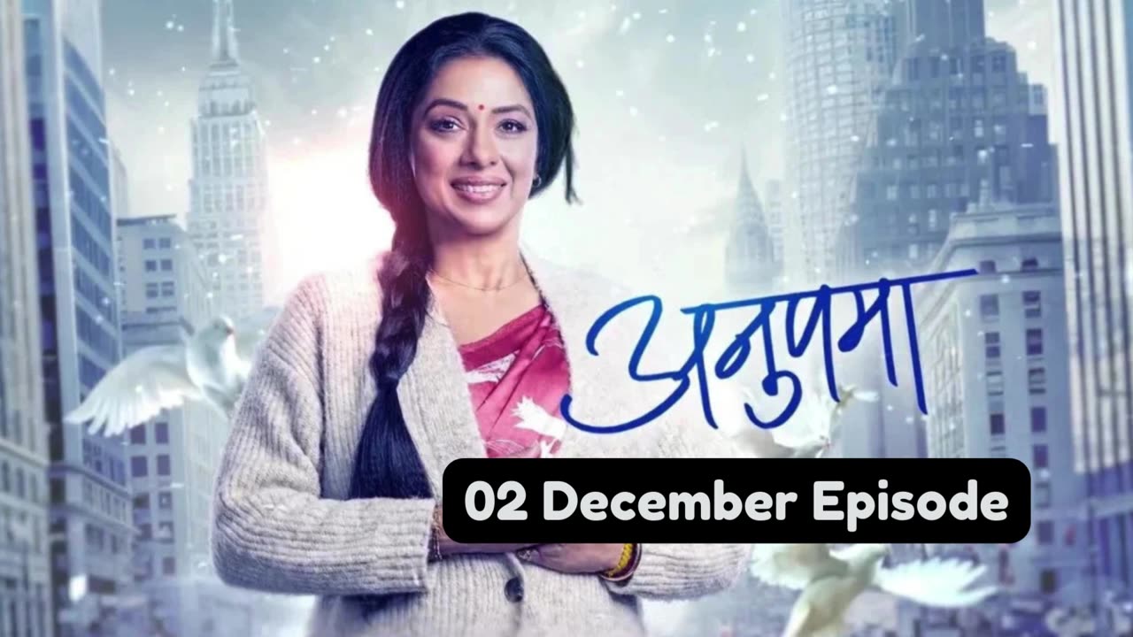 Anupama 2nd December 2024 Episode | Anupama Today NEW PROMO