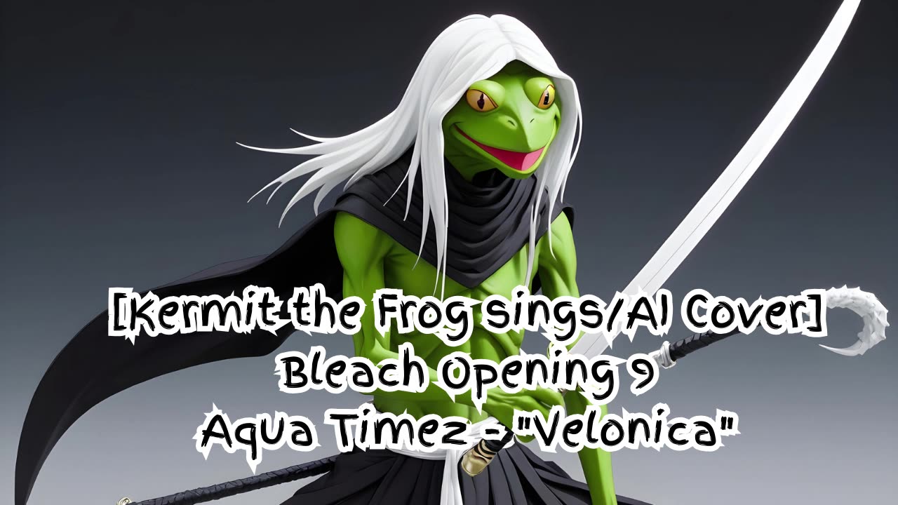 [Kermit the Frog sings/AI Cover] Bleach Opening 9 Aqua Timez - Velonica