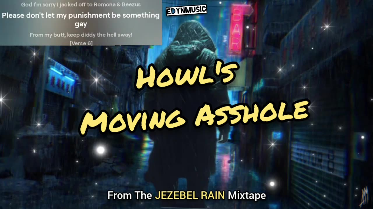 Howl's Moving Asshole | (Song 6 of the JEZEBEL RAIN Mixtape)