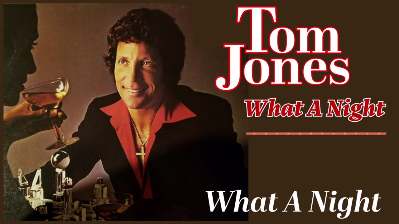 Tom Jones - What A Night (What A Night - 1978)