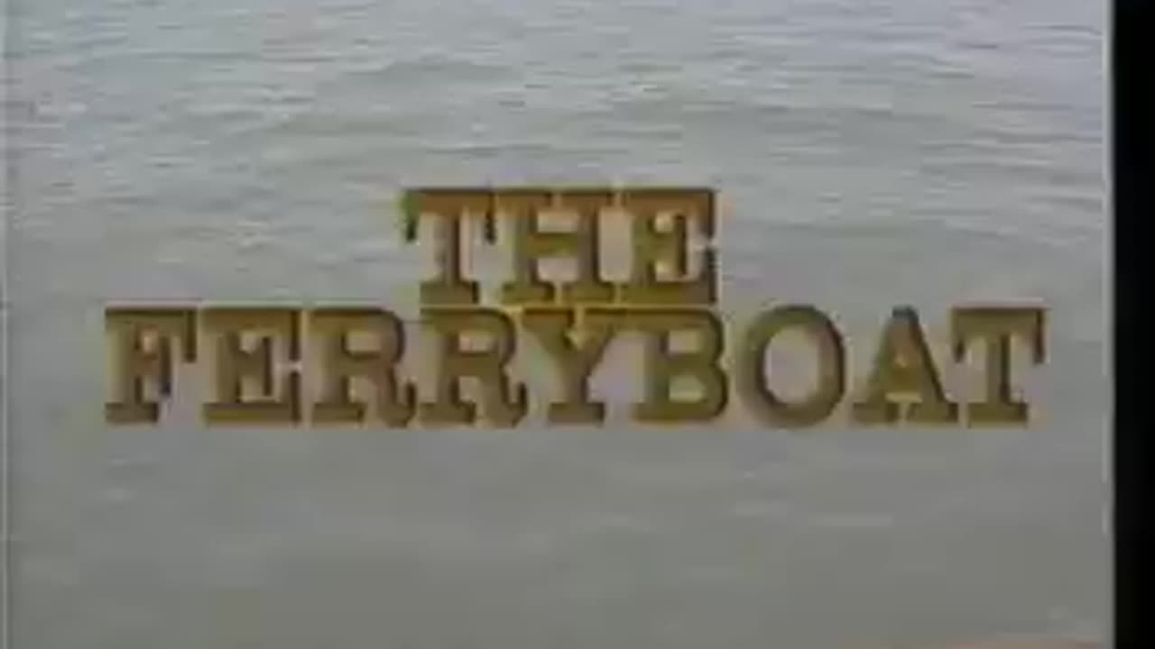 The Ferryboat (trailer, 1987)