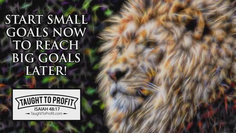 Start Small Goals Now To Reach Big Goals Later