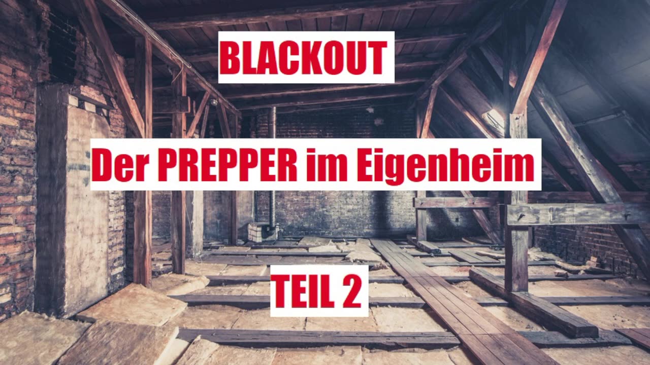 BLACKOUT DER PREPPER IM EIGENHEIM TEIL 2