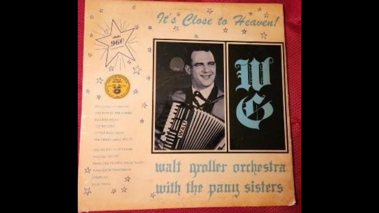 Walt Groller Orchestra With The Pany Sisters - Bluebird Polka