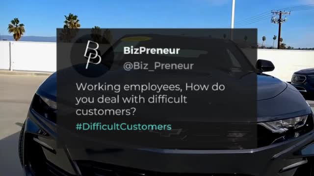 Working Employees, How Do You Deal With Difficult Customers?