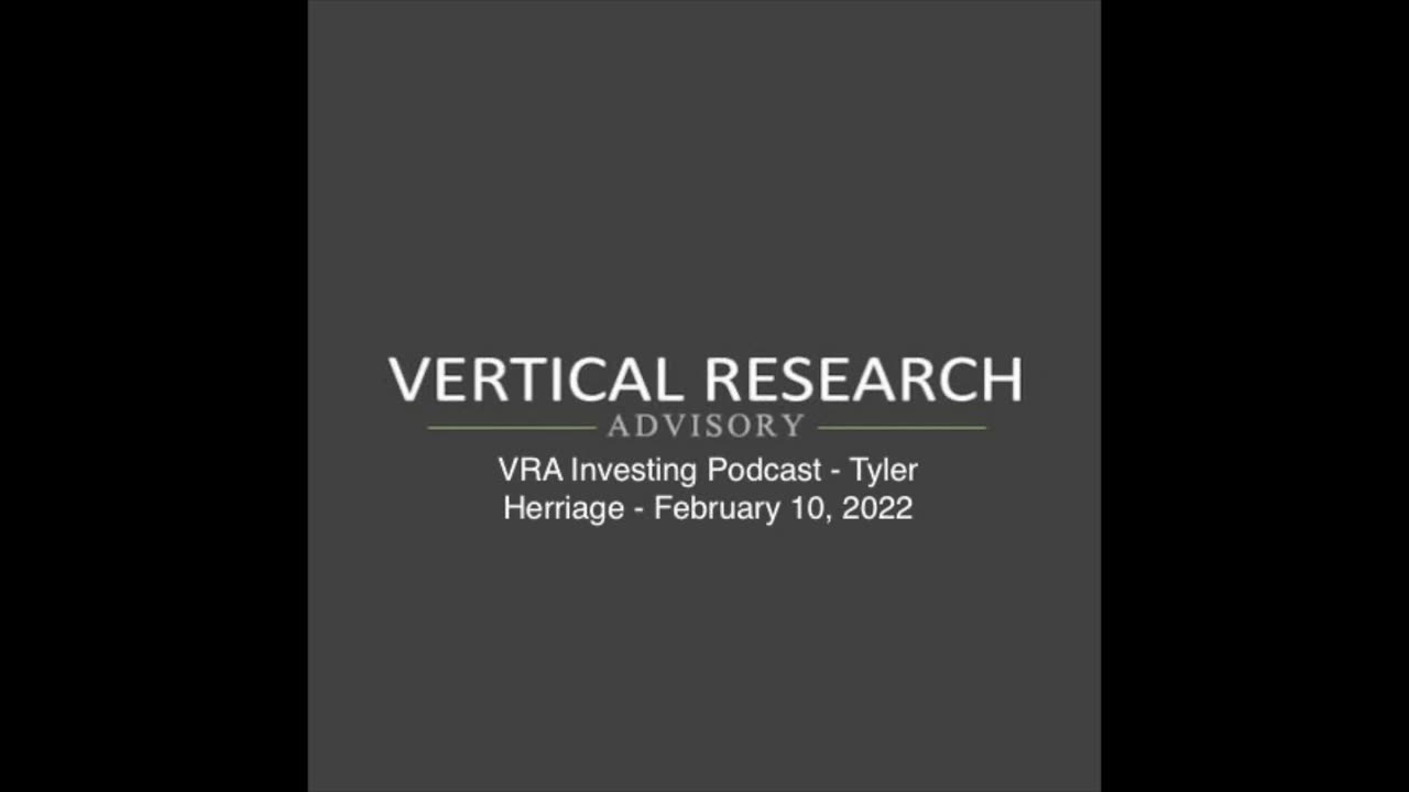 VRA Investing Podcast - Tyler Herriage - February 10, 2022