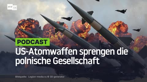 US-Atomwaffen sprengen die polnische Gesellschaft