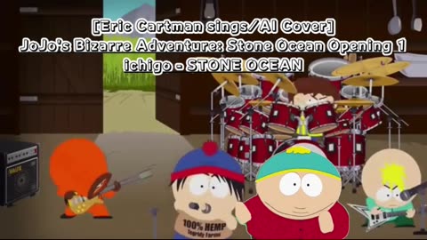 [Eric Cartman sings/AI Cover] JoJo's Bizarre Adventure: STONE OCEAN OP 1 ichigo - STONE OCEAN