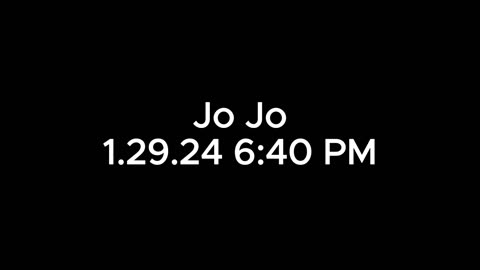 Jo Jo - 1.29.24 6:40 PM