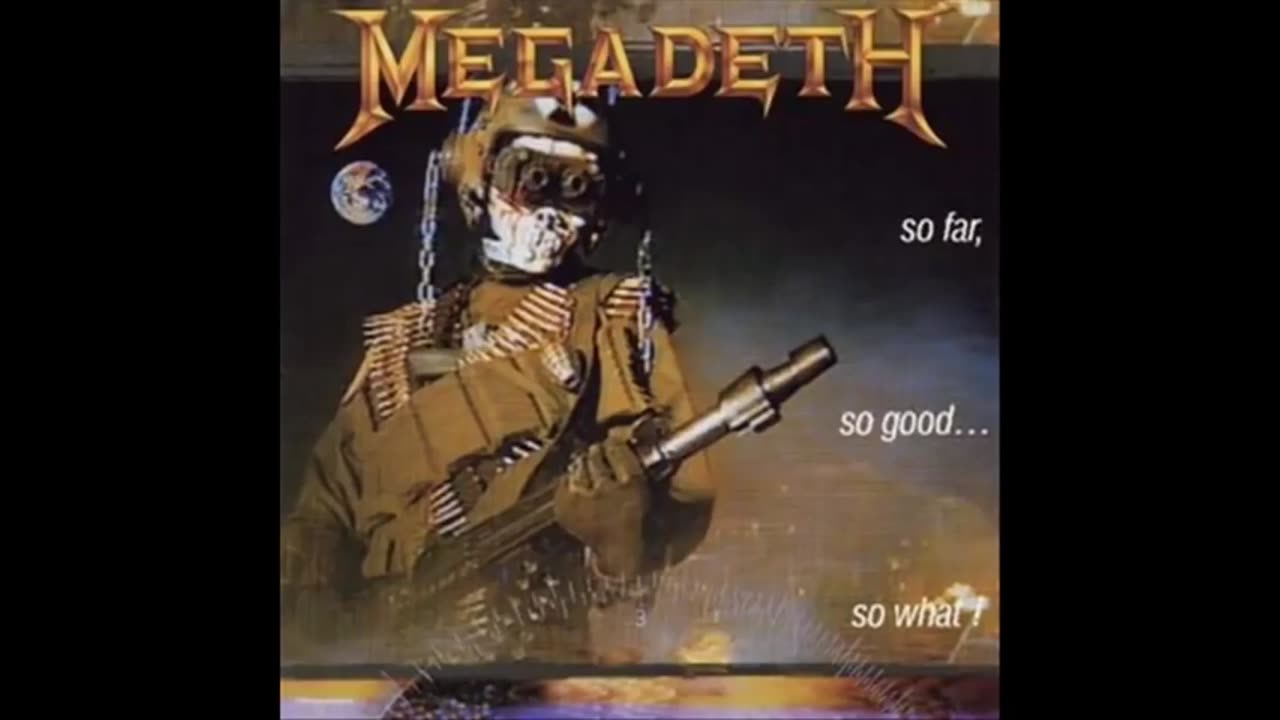 So Far, So Good... So What! - Megadeth