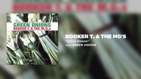 Green Onions - Booker T & The MGs