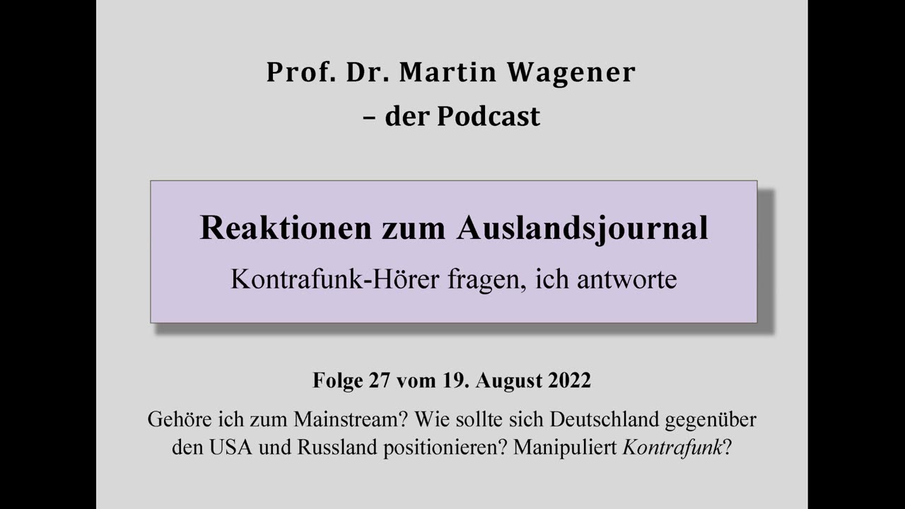 Realistisch Gedacht 29: Reaktionen zum Auslandsjournal. Kontrafunk-Hörer fragen, ich antworte