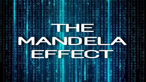 THE MUDDYING OF THE WATERS OF THE MANDELA EFFECT