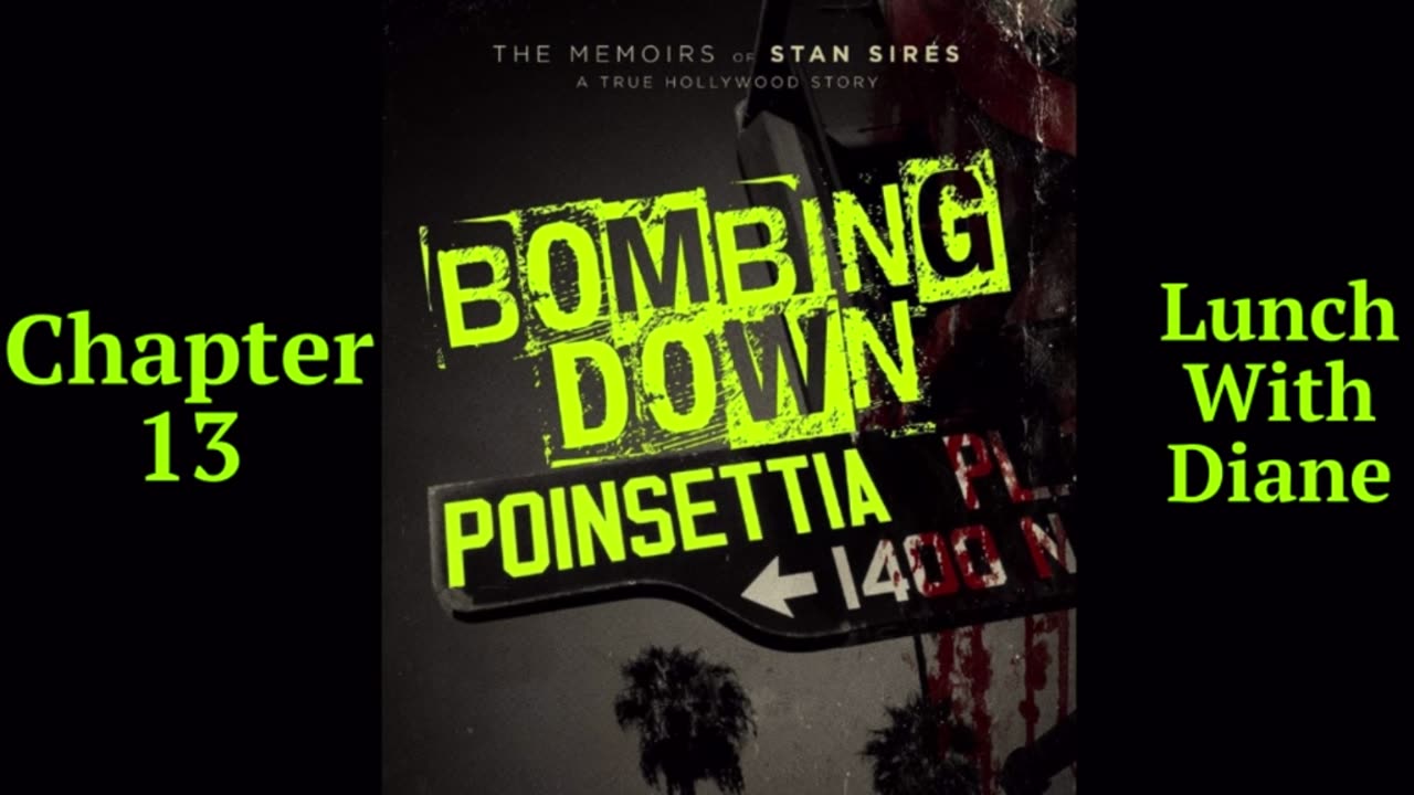 Bombing Down Poinsettia Chapter 13 'Lunch with Diane' (podcast audio version)