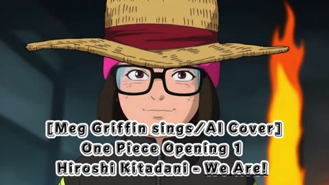 [Meg Griffin sings/AI Cover] One Piece Opening 1 Hiroshi Kitadani - We Are!