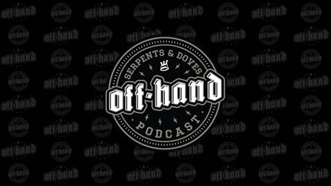 Off-Hand Podcast - Red Dawn? Could War be on the Horizon?