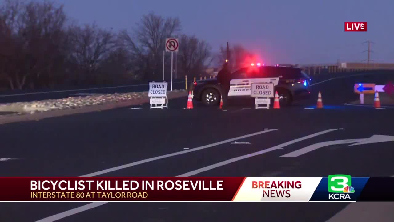 I-80 off-ramp shut down in Roseville after bicyclist killed in crash, police say