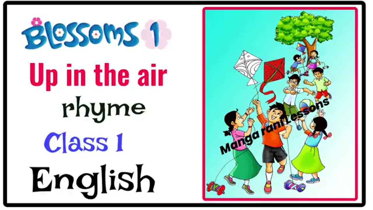 up in the air english rhyme, 1st class english rhymes, new syllabus,