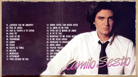 Camilo Sesto Éxitos Sus Mejores Canciones - Camilo Sesto 30 Grandes Éxitos