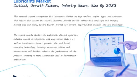 Lubricants Market: Industry Drivers and Business Outlook for Future Growth, Forecast to 2033