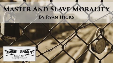 Master And Slave Morality Of Nietzsche - Neither Is Christian Morality!