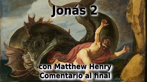 🐋️ ¡Jonás es liberado! Jonás 2 con comentario. 🤮️