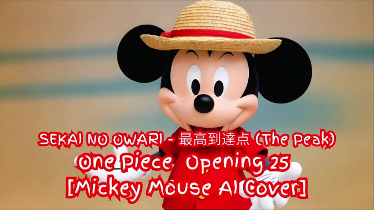[Mickey Mouse (South Park) sings/AI Cover] One Piece Opening 25 Sekai no Owari - The Peak