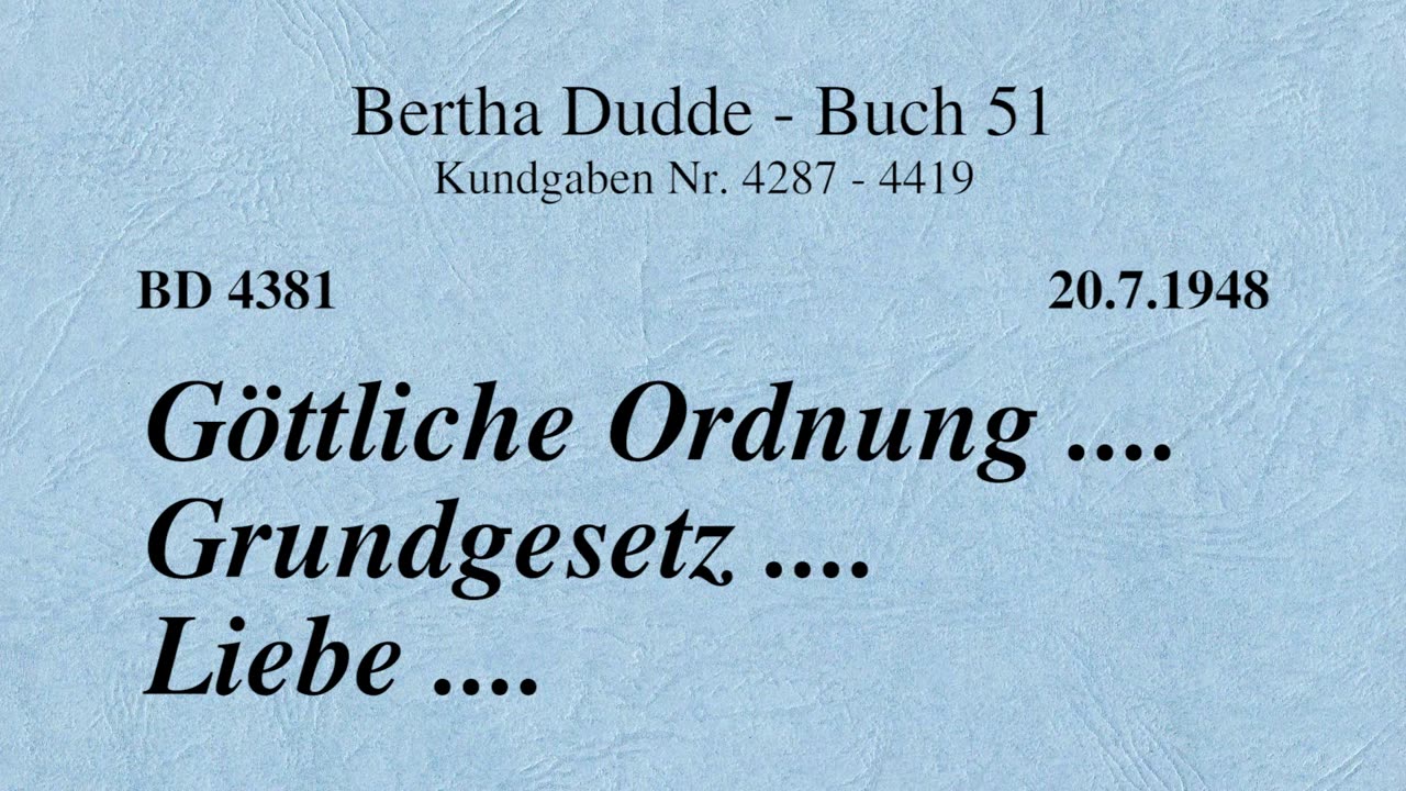 BD 4381 - GÖTTLICHE ORDNUNG .... GRUNDGESETZ .... LIEBE ....