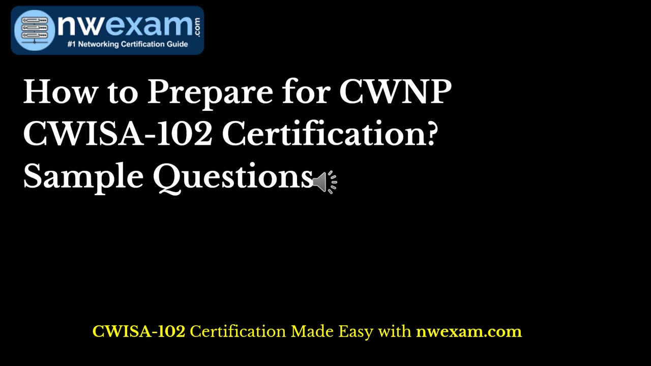 How to Prepare for CWNP CWISA-102 Certification? Sample Questions