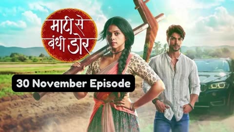 Maati Se Bandhi Dor 30th November 2024 Episode | Maati Se Bandhi Dor Today NEW PROMO