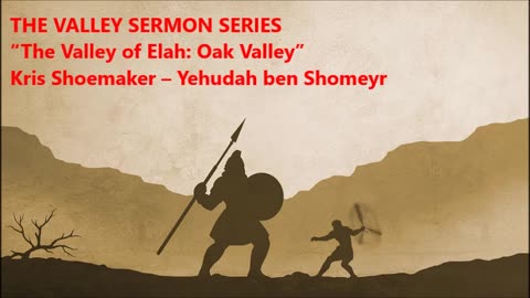 “The Valley of Elah: Oak Valley”