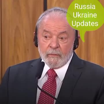 Brazilian president Lula on the Ukraine/Russia war