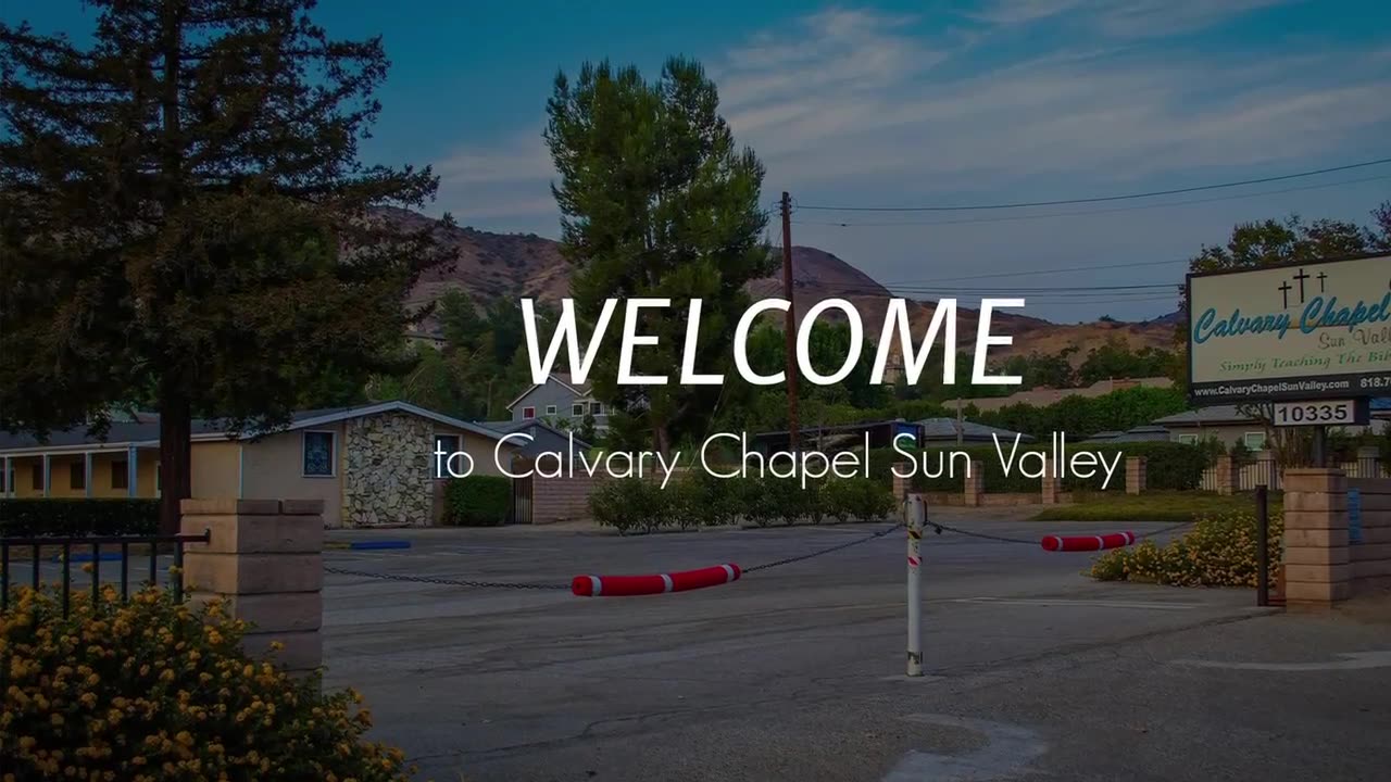 Calvary Chapel Sun Valley Service 2/12/23