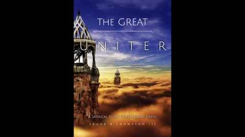 THE GREAT UNITER A SATIRICAL STORY OF PEACE AND DEATH CHAPTER 1