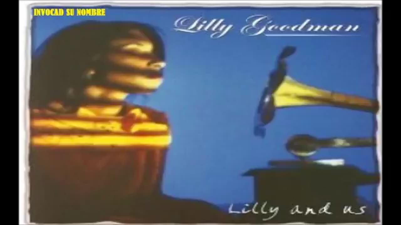 Lilly Goodman - And US - 2002 Álbum Completo.