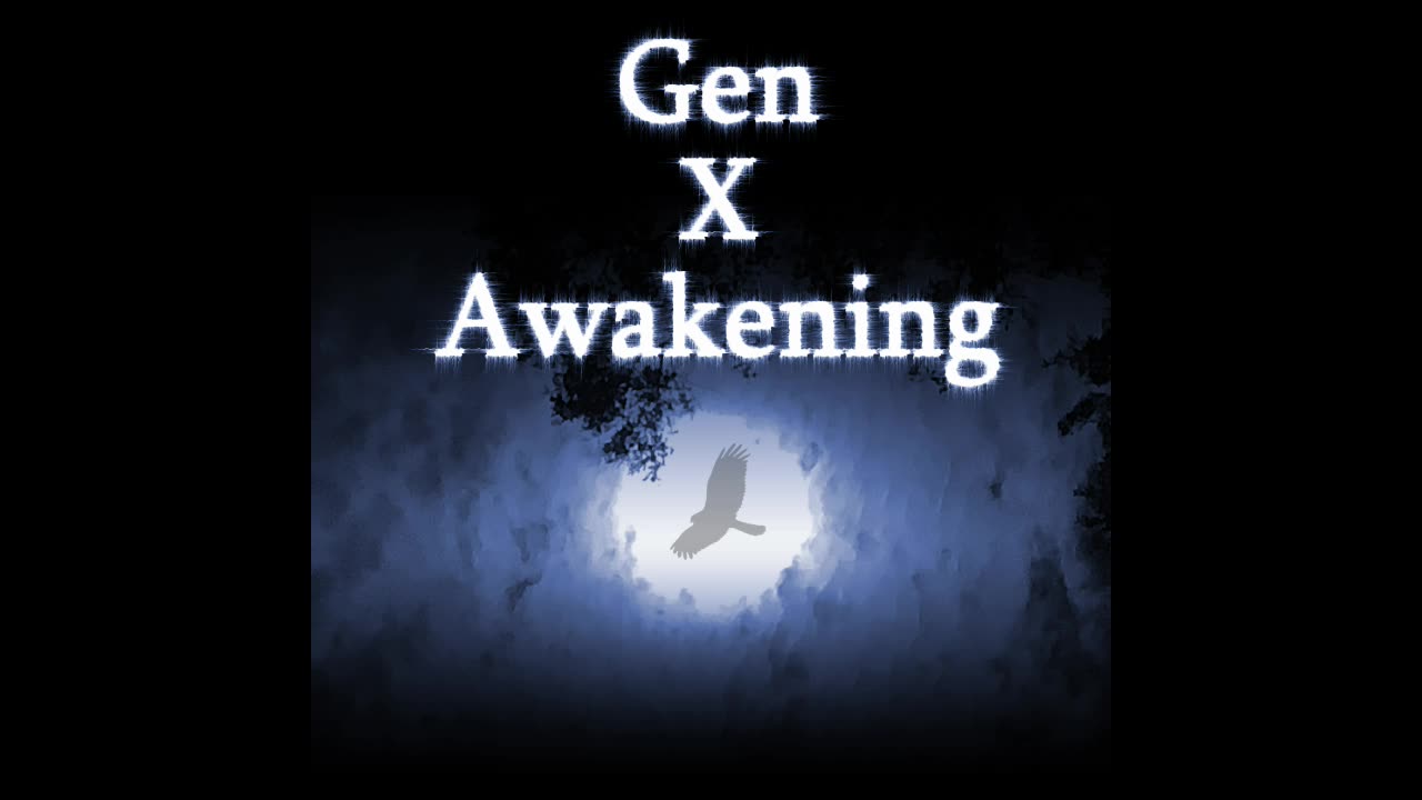 Gen X Awakening 12 – Coming Down