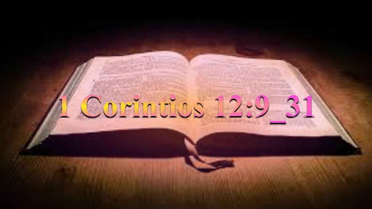 Estudio _ 1Corintios 12: 9, al 31 _ Virgilio Vangioni