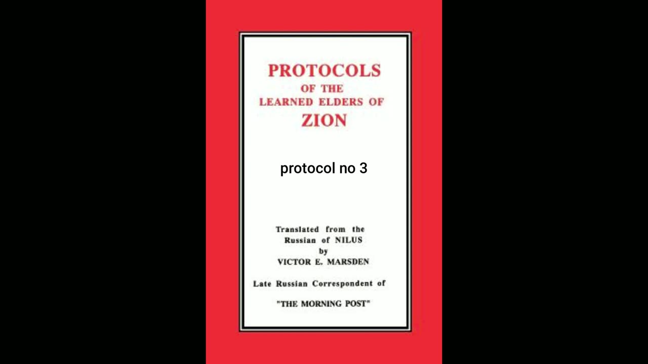 The Protocols Of The Learned Elders Of Zion. Part 2. Protocol No 2 & 3