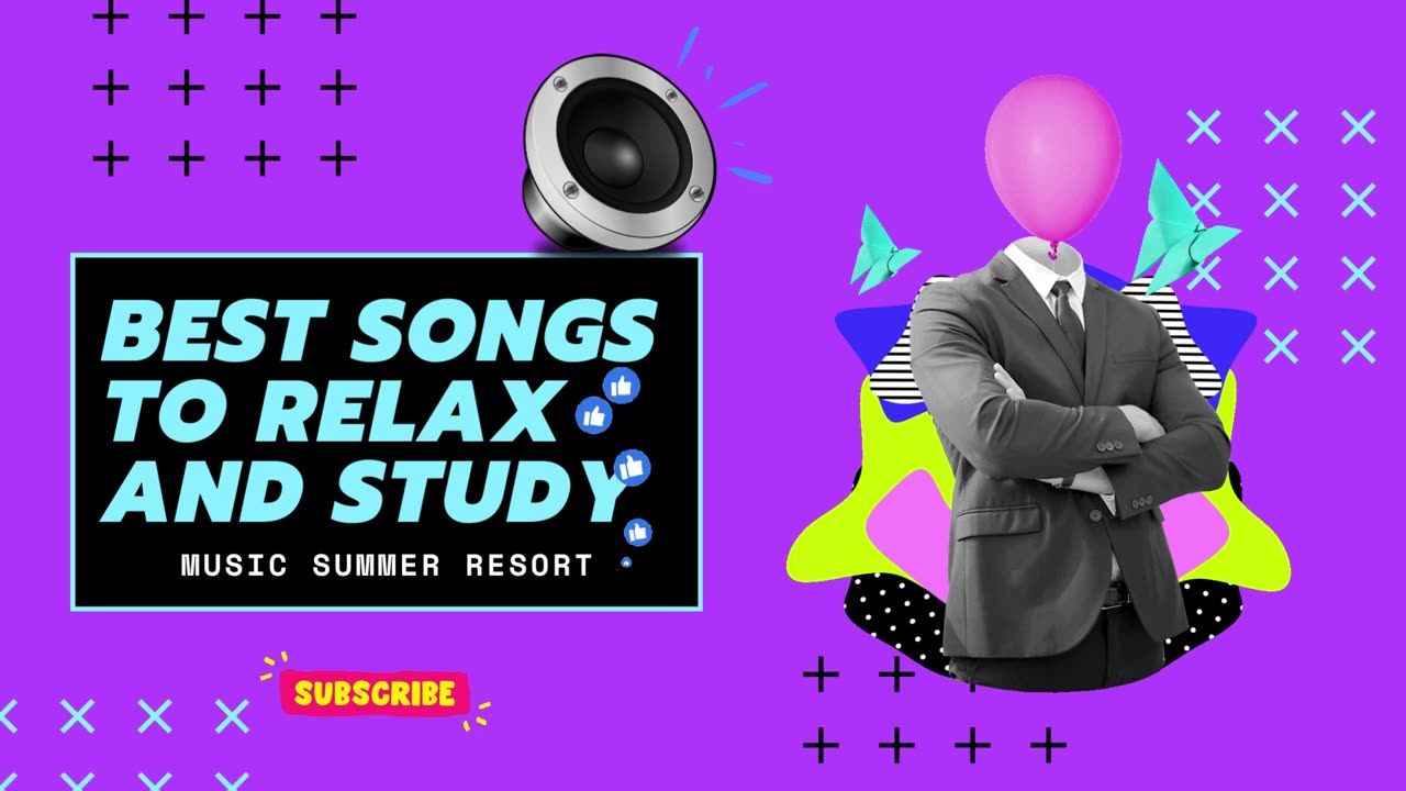 BEST SONGS TO RELAX AND STUDY