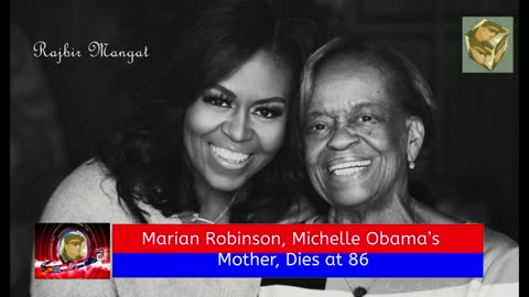 Marian Robinson, Michelle Obama’s Mother, Dies at 86