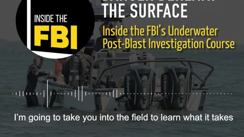 Inside the FBI Podcast Preview Danger Beneath the Surface