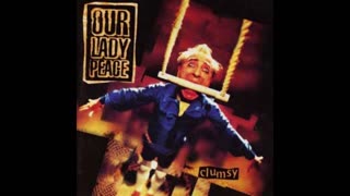 Our Lady Peace - Clumsy Mixtape